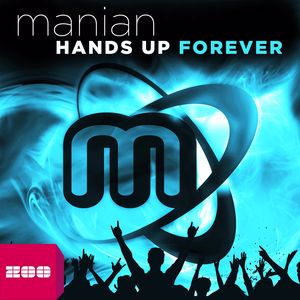 Manian: Hands Up Forever (The Album)