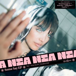 Nea: Some Say - EP