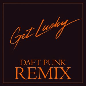 Daft Punk feat. Pharrell Williams and Nile Rodgers: Get Lucky