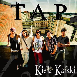 TAP: Kiellä kaikki