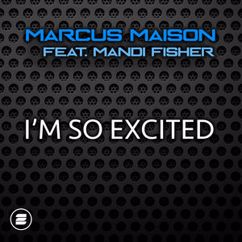 Marcus Maison feat. Mandi Fisher: I'm So Excited