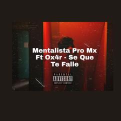MENTALISTA PRO MX: Se Que Te Falle