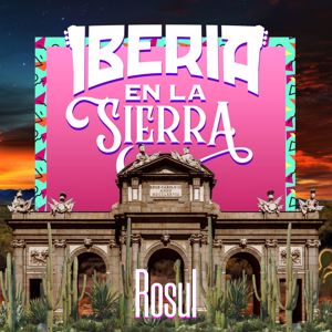 Rosul: Iberia En La Sierra