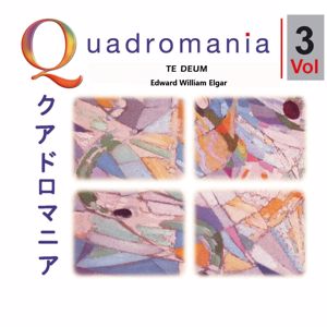Margaret Balfour, Stuart Wilson, Herbert Heyner, Royal Choral Society, Sir Edward Elgar & Royal Albert Hall Orchestra: Edward William Elgar: Te Deum