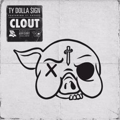 Ty Dolla $ign, 21 Savage: Clout (feat. 21 Savage)