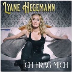 Lyane Hegemann: Ich frag mich (Bmonde Dance Mix)