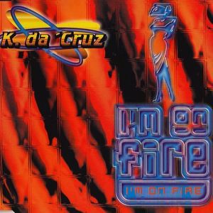 K. da 'Cruz: I'm On Fire