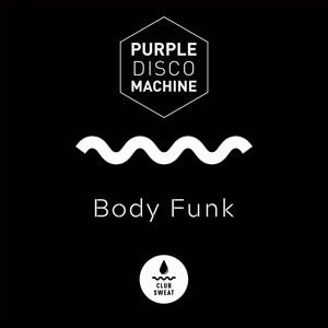Purple Disco Machine: Body Funk