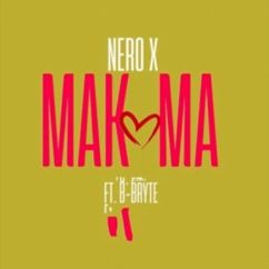 Nero X: Makoma (feat. B-Bryte)