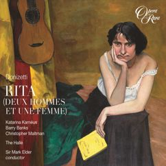 Mark Elder: Donizetti: Rita: "Ô chère âme ! Chère femme !" (Pepe, Gasparo)