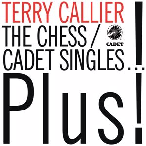 Terry Callier: The Chess/Cadet Singles...Plus!