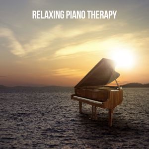 Relaxing Piano Therapy: Relaxing Piano Therapy