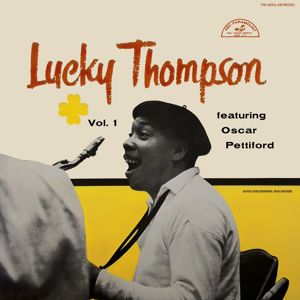 Lucky Thompson: Lucky Thompson Featuring Oscar Pettiford (Vol. 1)