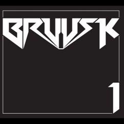 Bruusk: I Will Not Bow