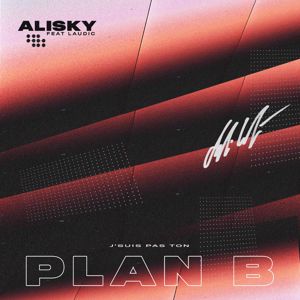 Alisky: Plan B (feat. Laudic)