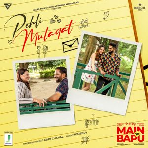 Laddi Chahal & Parmish Verma: Pehli Mulaqat (From "Main Te Bapu")