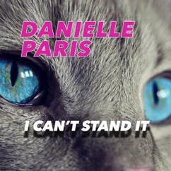 Danielle Paris: I Cant Stand It (Cascada Remix)