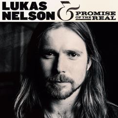 Lukas Nelson & Promise of the Real: Just Outside Of Austin