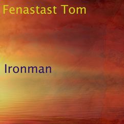 Fenastast Tom: Ironman (Radio Edit)