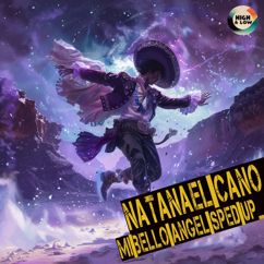 High and Low HITS, Natanael Cano: Mi Bello Angel