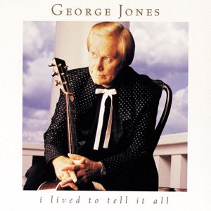 George Jones: I Lived To Tell It All