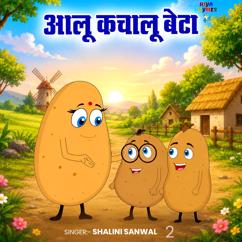 Shalini Sanwal: Aalu Kachalu Beta 2