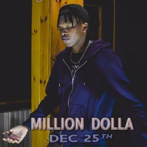 Million Dolla: Dec 25th