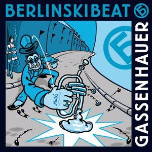 Berlinskibeat: Gassenhauer