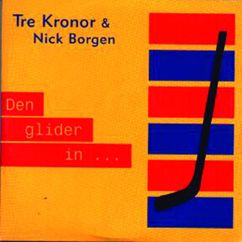 Tre Kronor & Nick Borgen: Den glider in