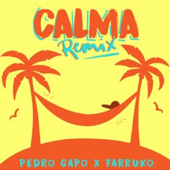 Pedro Capó & Farruko: Calma (Remix)