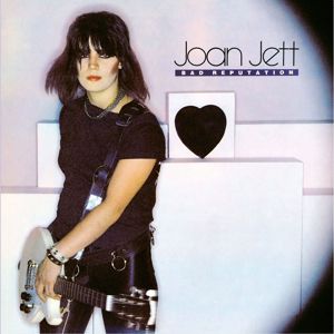 Joan Jett: Bad Reputation (Expanded Edition)