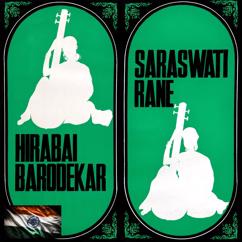 Hirabai Barodekar: Hirabai Barodekar and Saraswati Rane