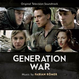 Fabian Römer: Generation War (Original Television Soundtrack)