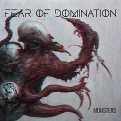 Fear Of Domination: Monsters