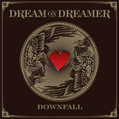 Dream On Dreamer: Downfall