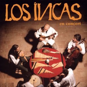 Los Incas: Los Incas en Concert (feat. Olivier Milchberg)