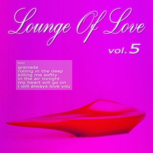Various Artists: Lounge of Love (Vol.5 (The Chillout Songbook))