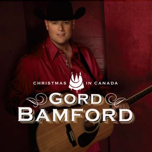 Gord Bamford: Christmas in Canada