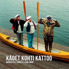 Mansesteri, Oonrexi, Sam Zimon: Kädet kohti kattoo