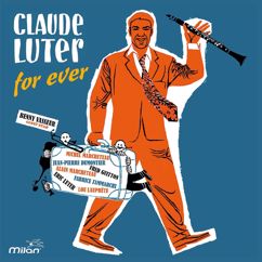 Claude Luter for Ever: Make Me a Pallet On Your Floor 