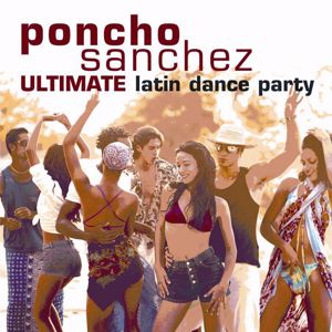 Poncho Sanchez: Bésame Mama
