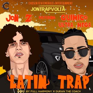Jon Z: Latin Trap (feat. Quimico Ultra Mega)