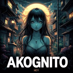 AKOGNITO: Hey