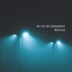 AHTI, Aksel Kankaanranta: Matkustaja (feat. Aksel Kankaanranta)