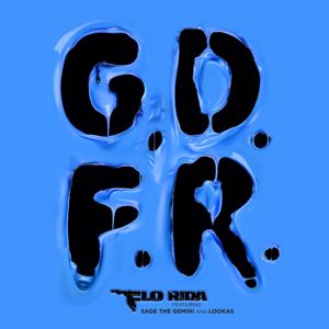 Flo Rida, Sage The Gemini, LooKas: GDFR (feat. Sage the Gemini & Lookas)