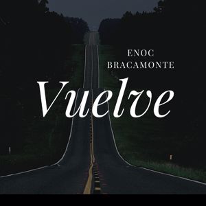 Enoc Bracamonte & Lks On The Beat: Vuelve