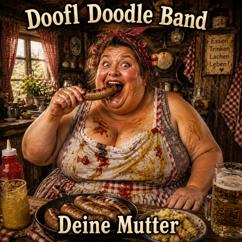 Doofl Doodle Band: Deine Mutter