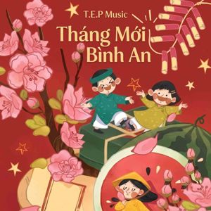 T.E.P Music: Tháng Mới Bình An