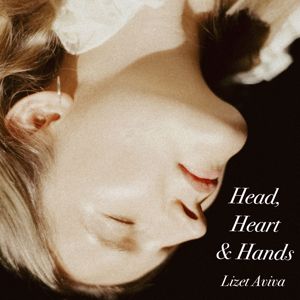Lizet Aviva: Head, Heart & Hands