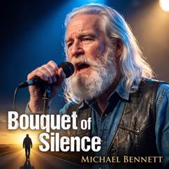 Michael Bennett’s Official: Bouquet of Silence